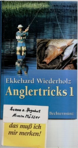 Wiederholz, Ekkehard Anglertricks: Fisch- und Fang-Ratgeber