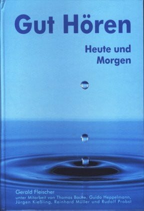 Fleischer, Gerald Gut Hören - Heute und Morgen