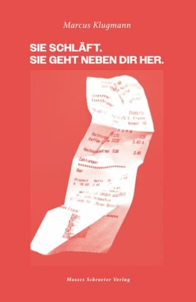 Klugmann, Marcus Sie schläft. Sie geht neben dir her.
