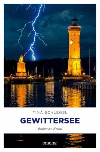 Schlegel, Tina Gewittersee: Bodensee Krimi