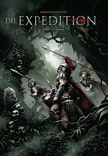 Marazano, Richard Die Expedition: Bd. 1: Der Löwe Nubiens