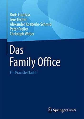 Weber, Christoph Das Family Office: Ein Praxisleitfaden
