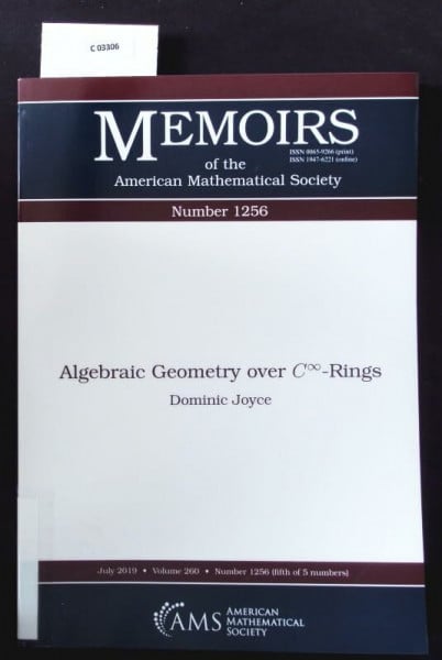 Joyce, Dominic Algebraic Geometry over C-Infinity Rings (Memoirs of the American Mathematical Society, Band 1256)