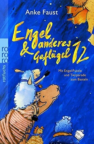Faust, Anke Engel & anderes Geflügel 12: (mit Engel-Puzzle und Tierparade zum Basteln)
