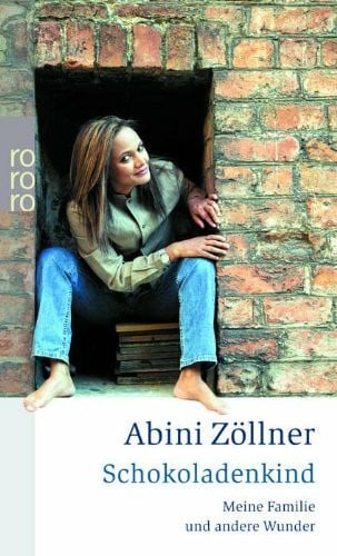 Zöllner, Abini Schokoladenkind. Meine Familie und andere Wunder