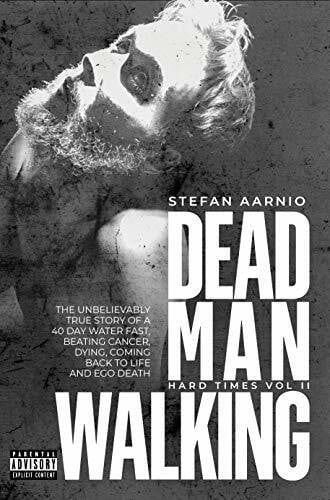 Aarnio, Stefan Dead Man Walking: A Memoir on Beating Death (Hard Times, 2)