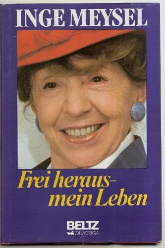 Meysel, Inge Frei heraus - mein Leben
