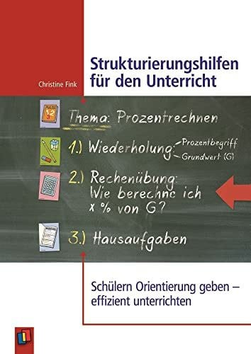 Fink, Christine Strukturierungshilfen für den Unterricht: Schülern Orientierung geben – effizient unterrichten