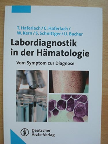 Bacher, Ulrike Labordiagnostik in der Hämatologie: Vom Symptom zur Diagnose