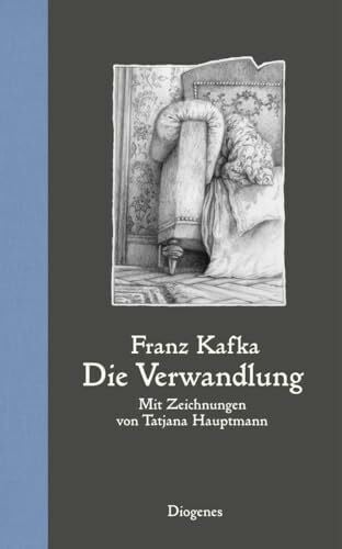 Hauptmann, Tatjana Die Verwandlung: Mit Zeichnungen von Tatjana Hauptmann (Kunst)
