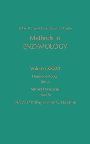 O'Malley, Bert W. Hormone Action, Part A, Steroid Hormones (Volume 36) (Methods in Enzymology, Volume 36)