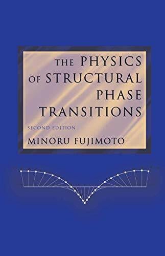 Fujimoto, Minoru The Physics of Structural Phase Transitions