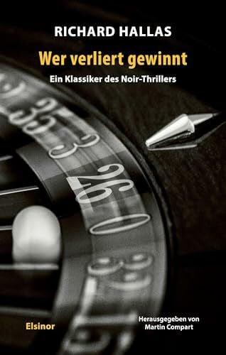Hallas, Richard Wer verliert gewinnt: Ein Klassiker des Psycho-Thrillers