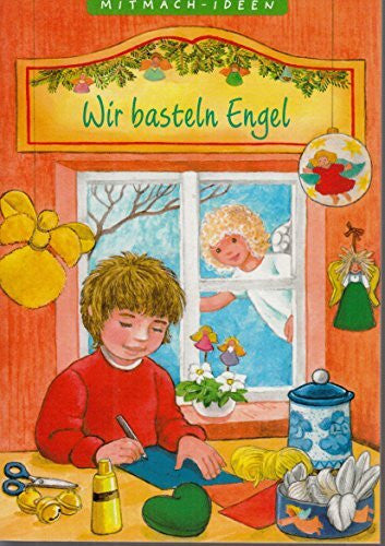 Toma, Hildegard Wir basteln Engel (Kleine Spiel- & Spaßbücher /Mitmach - Ideen)