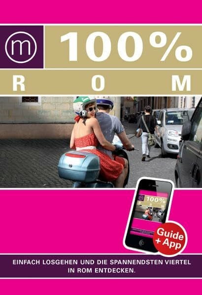 textcase 100% Cityguide Rom: Reiseführer inkl. kostenloser App + Extra Stadtplan