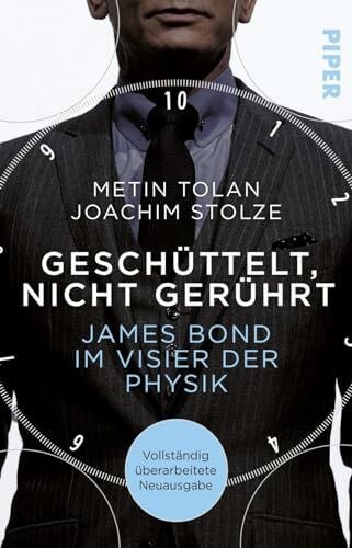 Tolan, Metin Geschüttelt, nicht gerührt: James Bond im Visier der Physik | 007 in wissenschaftlicher Mission