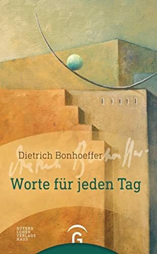 Weber, Manfred Dietrich Bonhoeffer. Worte für jeden Tag
