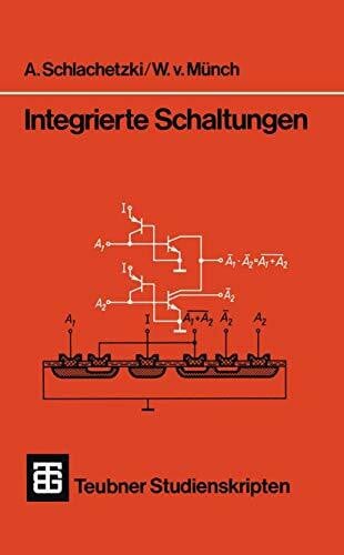Schlachetzki, A. Integrierte Schaltungen (Teubner Studienskripte Technik) (German Edition)