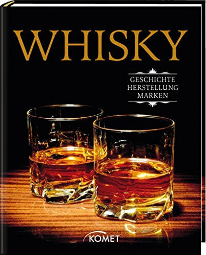 Lowis, Ulrike Whisky: Geschichte, Herstellung, Marken