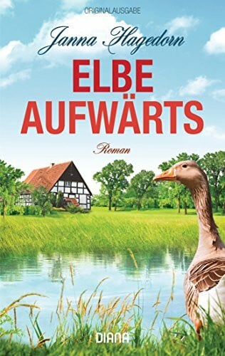 Hagedorn, Janna Elbe aufwärts: Roman