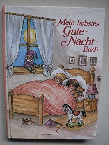 Baumgarten, Fritz Mein liebstes Gute-Nacht-Buch : Geschichten, Märchen, Lieder, Verse