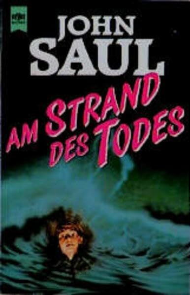 Saul, John R Am Strand des Todes (Heyne Allgemeine Reihe (01))