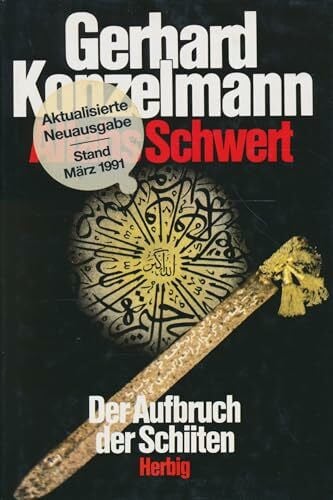 Konzelmann, Gerhard Allahs Schwert. Der Aufbruch der Schiiten