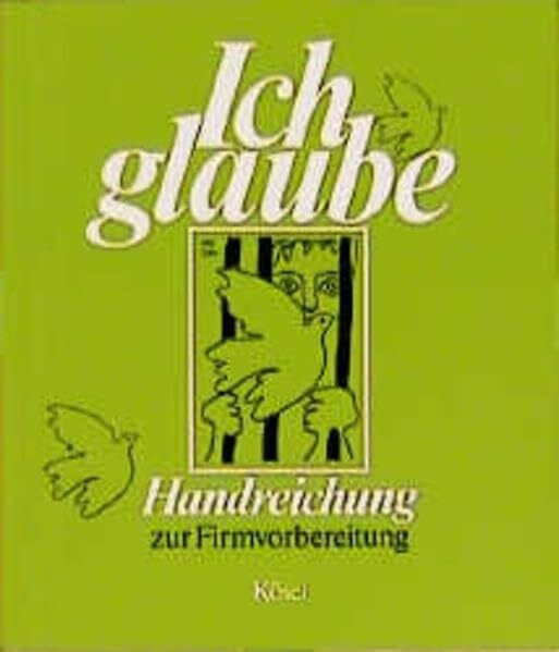 Riedißer, Cäcilia Ich glaube, Handreichung zur Firmvorbereitung
