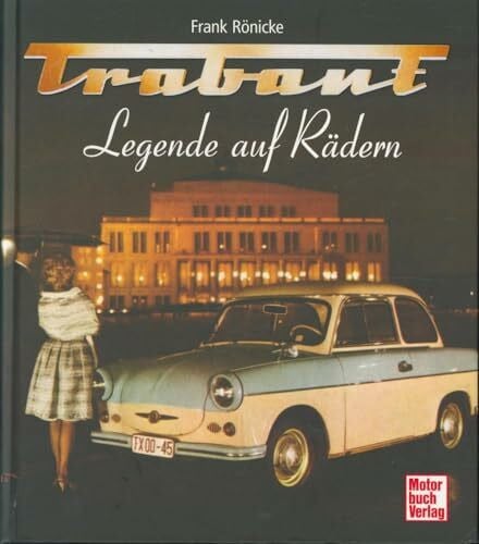 Rönicke, Frank Trabant: Legende auf Rädern