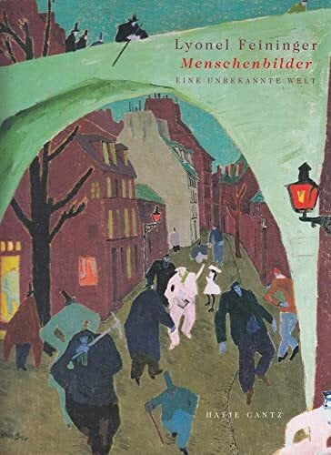 Hamburger Kunsthalle Lyonel Feininger. Menschenbilder