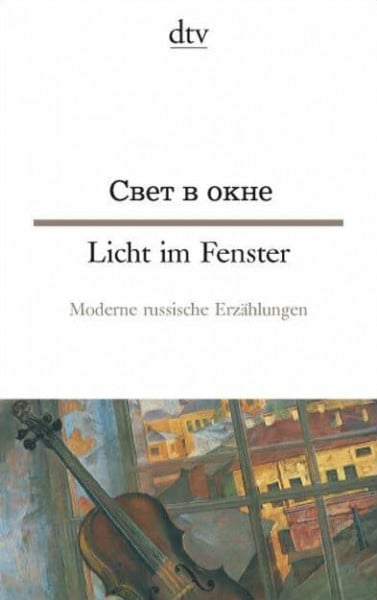 Fieseler, Margret Licht im Fenster: Moderne russische Erzählungen (dtv zweisprachig)