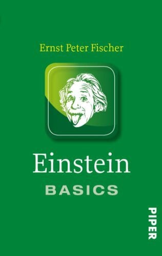 Fischer, Ernst Peter Einstein: Basics (Piper Taschenbuch, Band 27332)