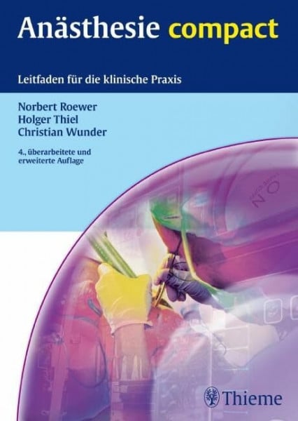 Thiel, Holger Anästhesie compact: Leitfaden für die klinische Praxis