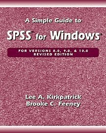 Feeney, Brooke A Simple Guide to SPSS for Windows: Version 8.0, 9.0 and 10.0