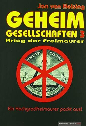 Helsing, Jan van Geheimgesellschaften 3. Krieg der Freimaurer