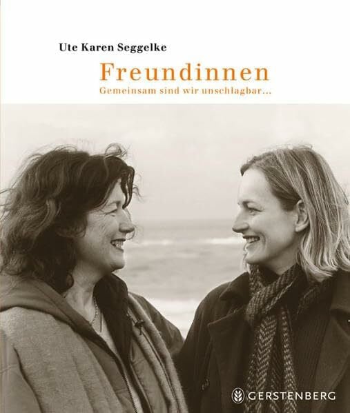 Seggelke, Ute Karen Freundinnen: Gemeinsam sind wir unschlagbar...
