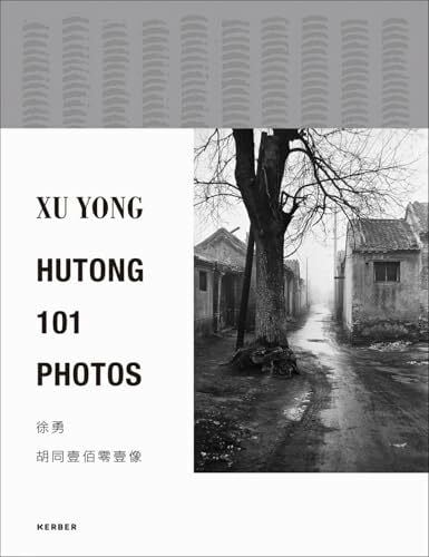 Yong, Xu Xu Yong: HUTONG 101 PHOTOS