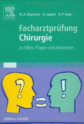 Haas, Norbert Facharztprüfung Chirurgie: in Fällen, Fragen und Antworten