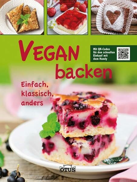 Twinbooks Vegan backen: Einfach, klassisch, anders: Einfach, klassisch, anders. Mit QR-Codes