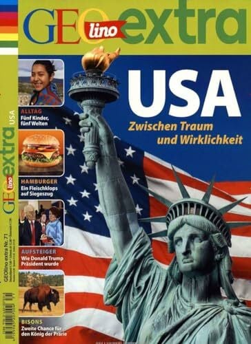 Wetscher, Rosemarie GEOlino Extra / GEOlino extra 71/2018 - USA - Zwischen Traum und Wirklichkeit