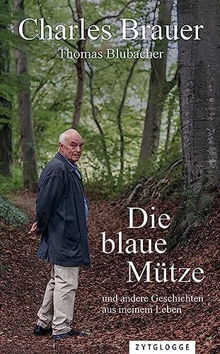 Blubacher, Thomas Die blaue Mütze: und andere Geschichten aus meinem Leben