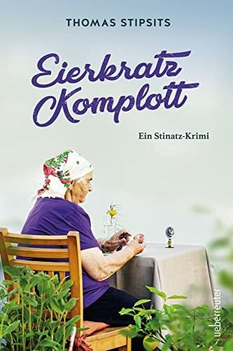 Stipsits, Thomas Eierkratz-Komplott: Ein Stinatz-Krimi