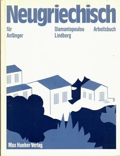 Lindberg, Nina Neugriechisch für Anfänger. Lehrbuch: Neugriechisch für Anfänger, Arbeitsbuch