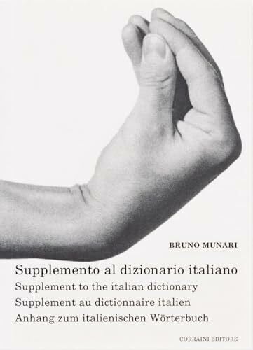 Munari, Bruno Supplemento al dizionario italiano-Supplement to the italian dictionary-Supplement au dictionnaire italien-Anhang zum italienischen Wörterbuch (Opera Munari)