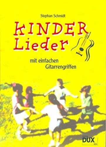 Schmidt, Stephan Kinderlieder mit einfachen Gitarrengriffen: So macht Singen und Musizieren mit Kindern Spaß