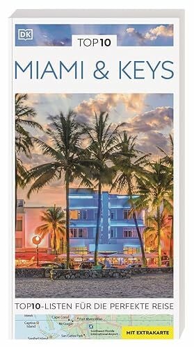 DK Verlag - Reise TOP10 Reiseführer Miami & Keys: TOP10-Listen zu Highlights, Themen und Stadtteilen mit wetterfester Extra-Karte. Von Reisenden. Für Reisende.