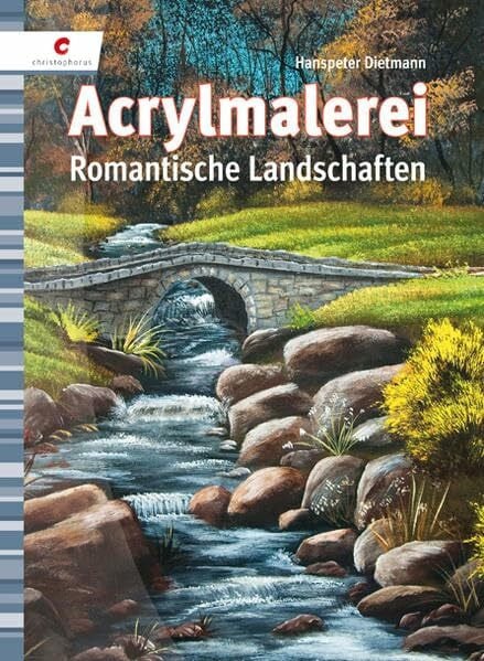 Dietmann, Hanspeter Acrylmalerei: Romantische Landschaften