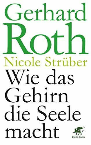Strüber, Nicole Wie das Gehirn die Seele macht