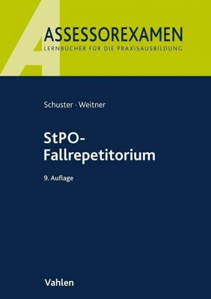 Weitner, Friedrich StPO-Fallrepetitorium (Assessorexamen)