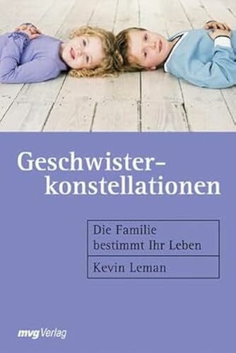 Leman, Kevin Geschwisterkonstellationen: Die Familie bestimmt Ihr Leben